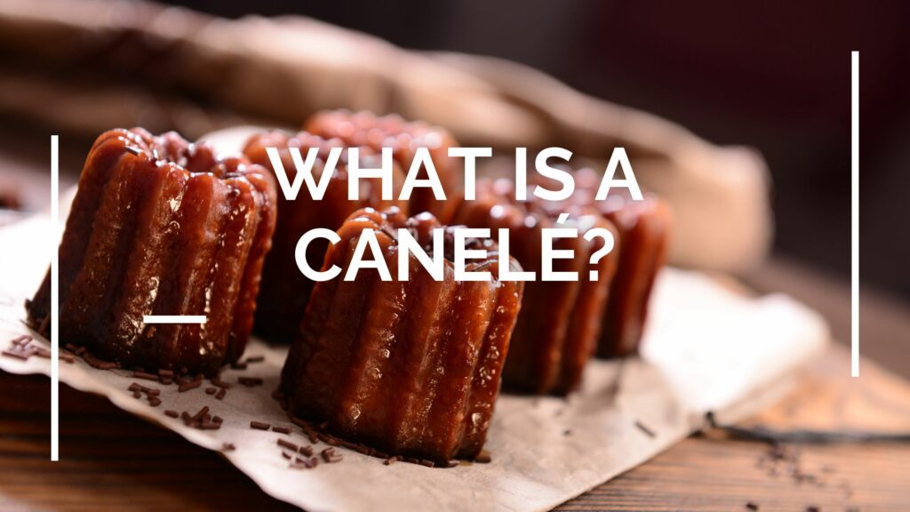 what is a canele?